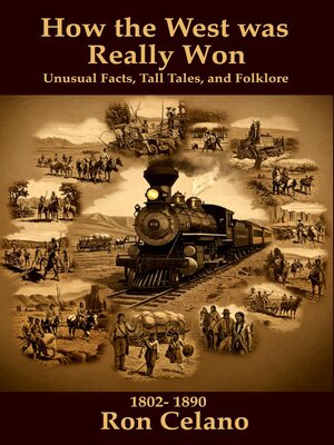 cover image of How the West was Really Won--Unusual Facts, Tall Tales, and Folklore